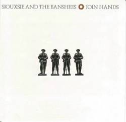 Siouxsie And The Banshees : Join Hands